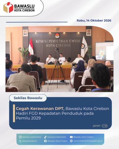   Bawaslu Kota Cirebon Hadiri FGD KPU: Tegaskan Sinergi Antarlembaga Cegah Kerawanan Pemilu 2029