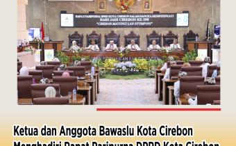 Pimpinan Bawaslu Kota Cirebon Hadiri Rapat Paripurna DPRD Peringati Hari Jadi ke-598