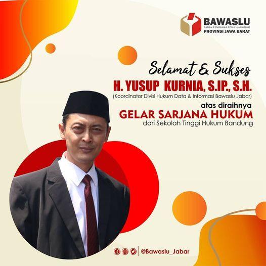 SELAMAT ATAS GELAR HUKUM YANG DIRAIH H. YUSUP KURNIA, S.IP., S.H.