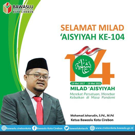 MOHAMAD JOHARUDIN, S.Pd., M.Pd. MENGUCAPKAN SELAMAT MILAD AISYIYAH KE-104