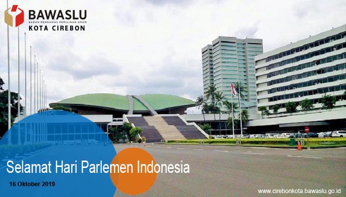 SELAMAT HARI PARLEMEN INDONESIA