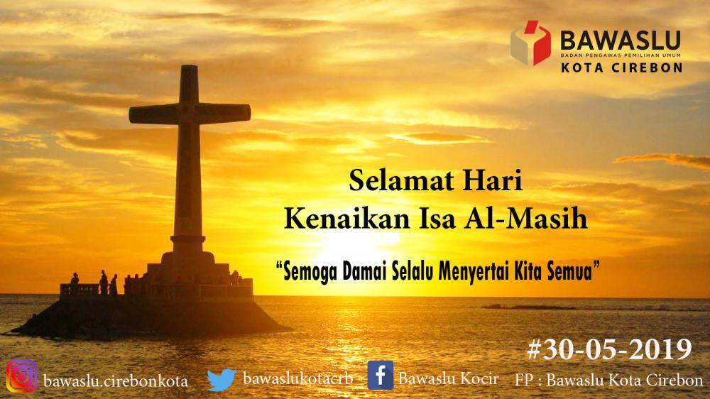 BAWASLU KOTA CIREBON MENGUCAPKAN SELAMAT HARI KENAIKAN ISA AL-MASIH