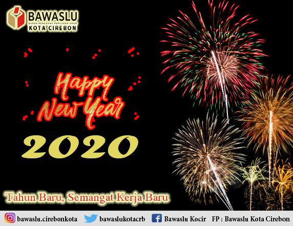 SELAMAT TAHUN BARU 2020, TAHUN BARU SEMANGAT KERJA BARU