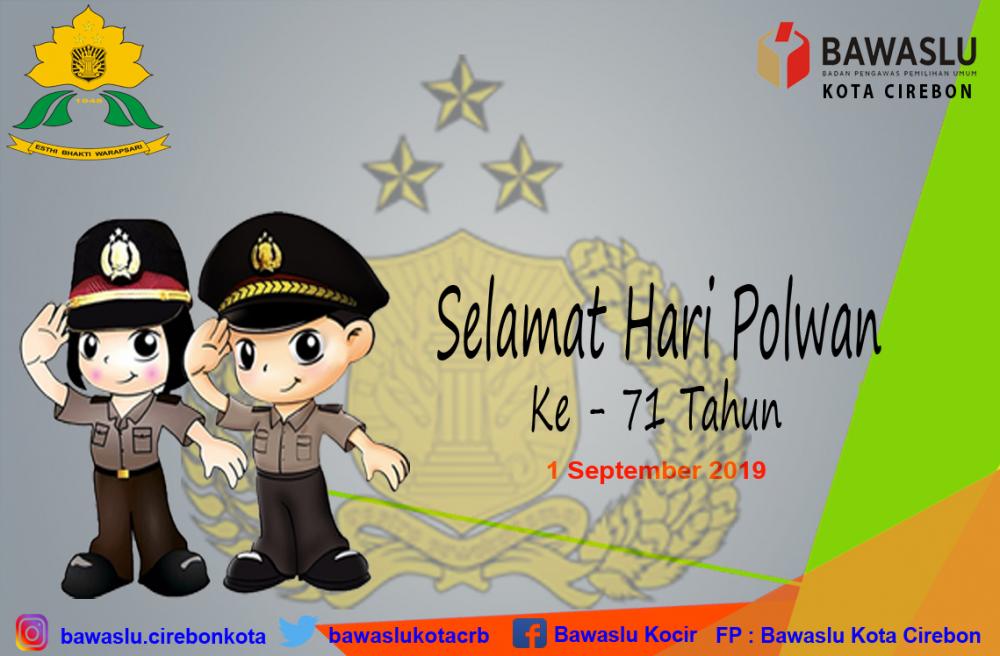 SELAMAT HARI POLWAN KE 71 TAHUN