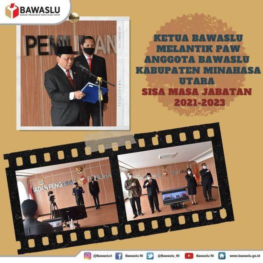 KETUA BAWASLU MELANTIK PAW ANGGOTA BAWASLU KABUPATEN MINAHASA UTARA SISA JABATAN 2021 - 2023