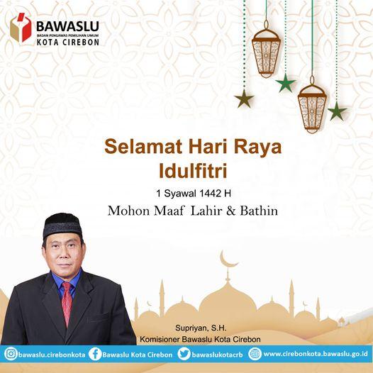 SUPRIYAN, S.H. MENGUCAPKAN SELAMAT HARI RAYA IDULFITRI 1442 H