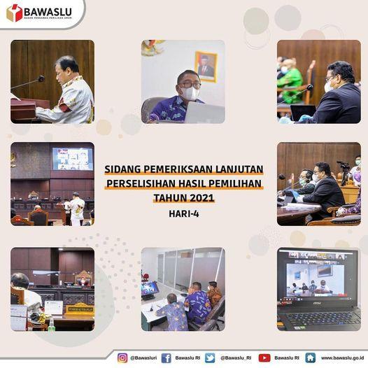 SIDANG PEMERIKSAAN LANJUTAN PERSELISIHAN HASIL PEMILIHAN TAHUN 2021 HARI 4