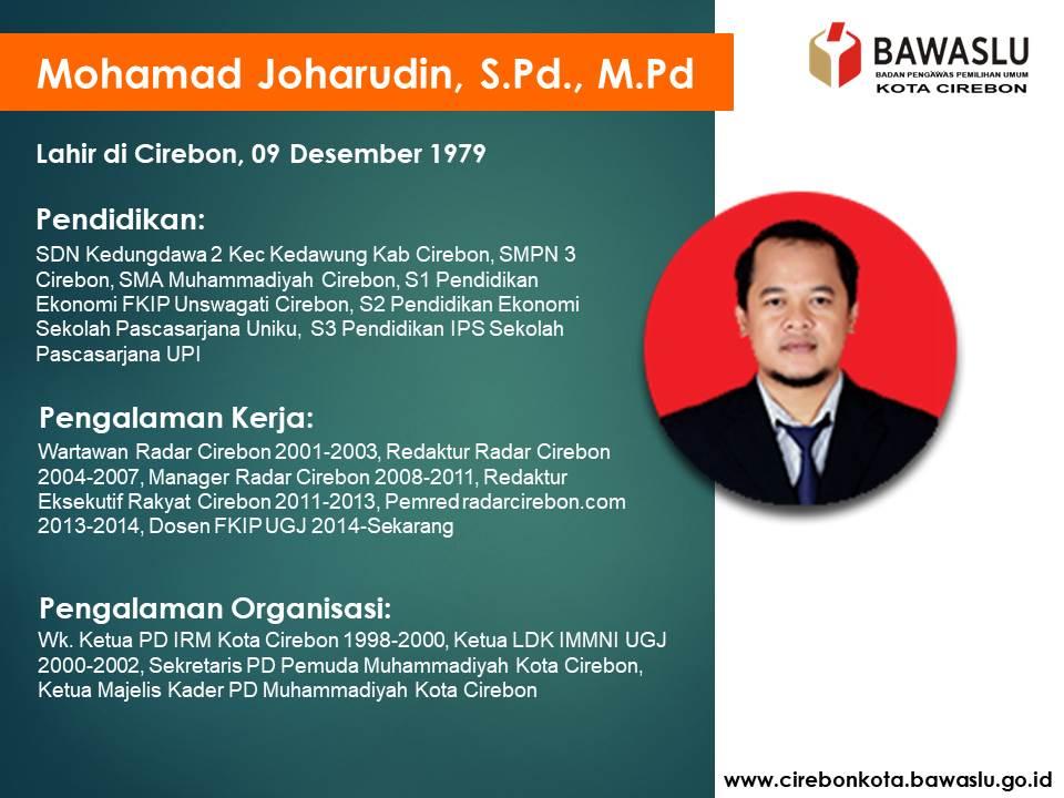 Profil Ketua Bawaslu Kota Cirebon (Mohamad Joharudin S.Pd., M.Pd.)