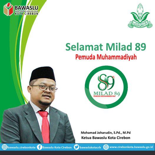 KETUA BAWASLU KOTA CIREBON SELAMAT MILAD PEMUDA MUHAMMADIYAH KE 89