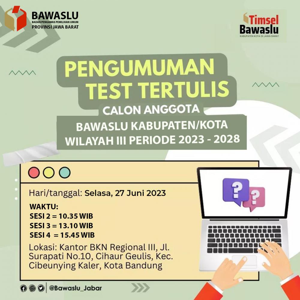 Pengumuman Pelaksanaan Tes Tertulis Calon Anggota Bawaslu Kabupaten/Kota Wilayah III