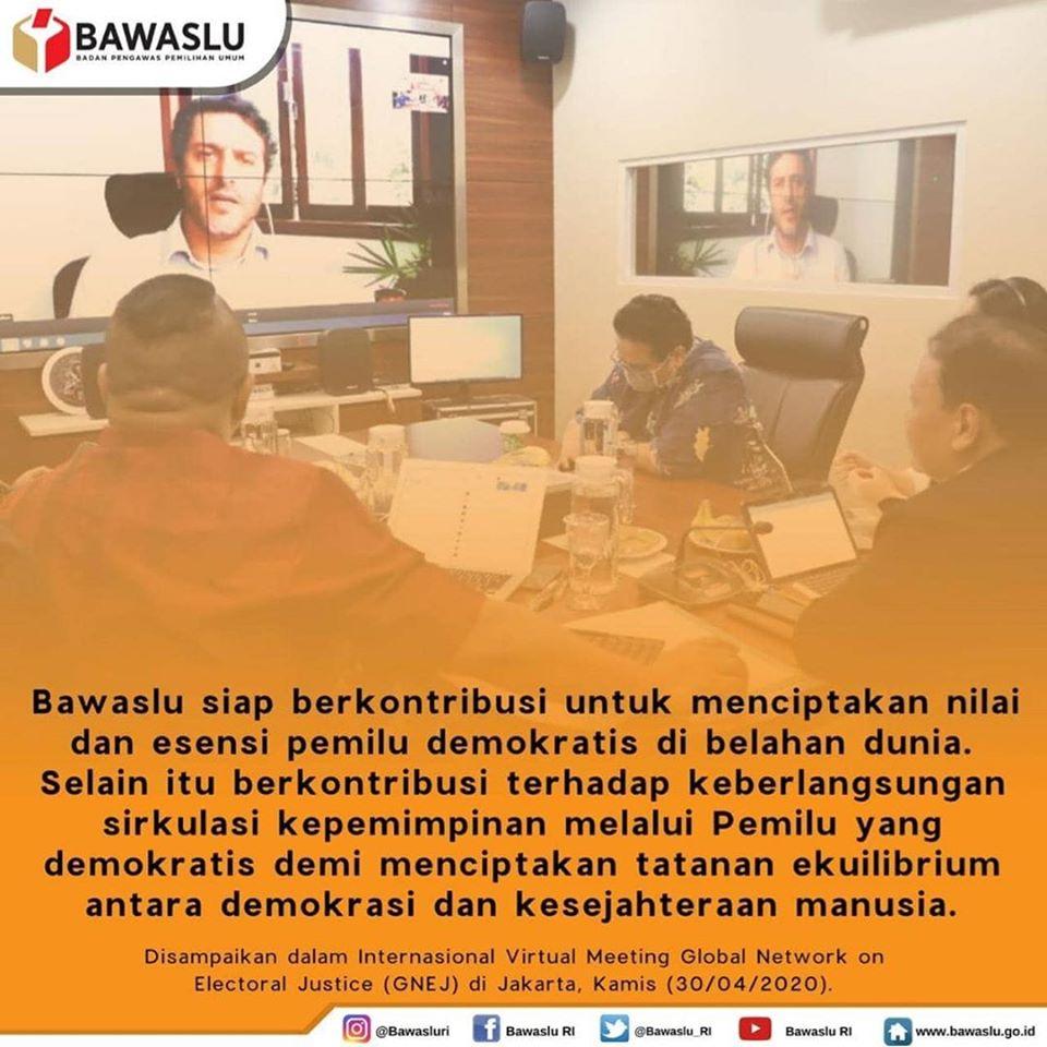 BAWASLU SIAP BERKONTRIBUSI UNTUK MENCIPTAKAN NILAI DAN ESENSI PEMILU DEMOKRATIS DIBELAHAN DUNIA