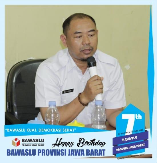 UCAPAN SELAMAT ULANG TAHUN KE 7 BAWASLU PROVINSI JAWA BARAT (H. MASDURI)