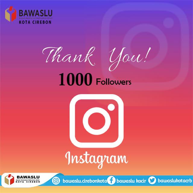 TERIMAKASIH KEPADA SAHABAT BAWASLU ATAS 1000 FOLLOWERS INSTAGRAM