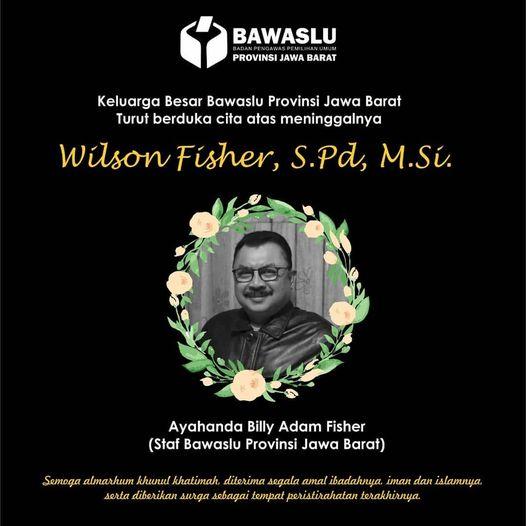 BAWASLU KOTA CIREBON TURUT BERDUKA CITA ATAS MENINGGALNYA WILSON FISHER