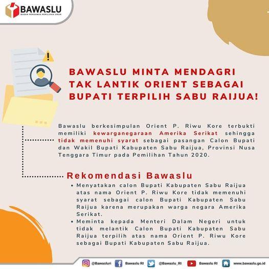 BAWASLU MINTA MENDAGRI TAK LANTIK ORIENT SEBAGAI BUPATI TERPILIH SABU RAIJUA