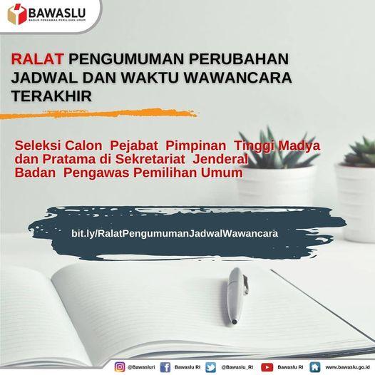 RALAT PENGUMUMAN PERUBAHAN JADWAL DAN WAKTU WAWANCARA TERAKHIR