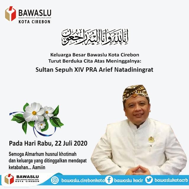 TURUT BERDUKA CITA ATAS MENINGGALNYA SULTAN SEPUH XIV PRA ARIEF NATADININGRAT