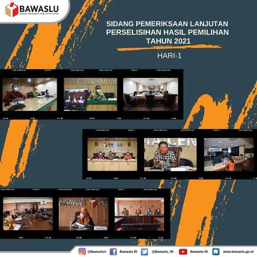 SIDANG PEMERIKSAAN LANJUTAN PERSELISIHAN HASIL PEMILIHAN TAHUN 2021 HARI 1