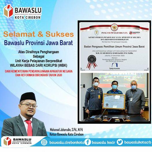 KETUA BAWASLU KOTA CIREBON MENGUCAPKAN SELAMAT KEPADA BAWASLU PROVINSI JAWA BARAT ATAS DIRAIHNYA PREDIKAT WBK
