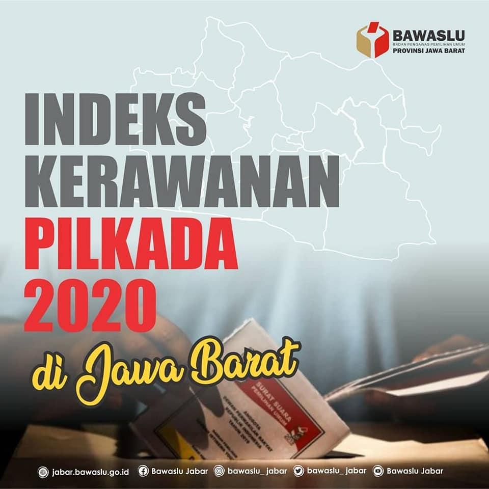 INDEKS KERAWANAN PILKADA 2020 DI JAWA BARAT