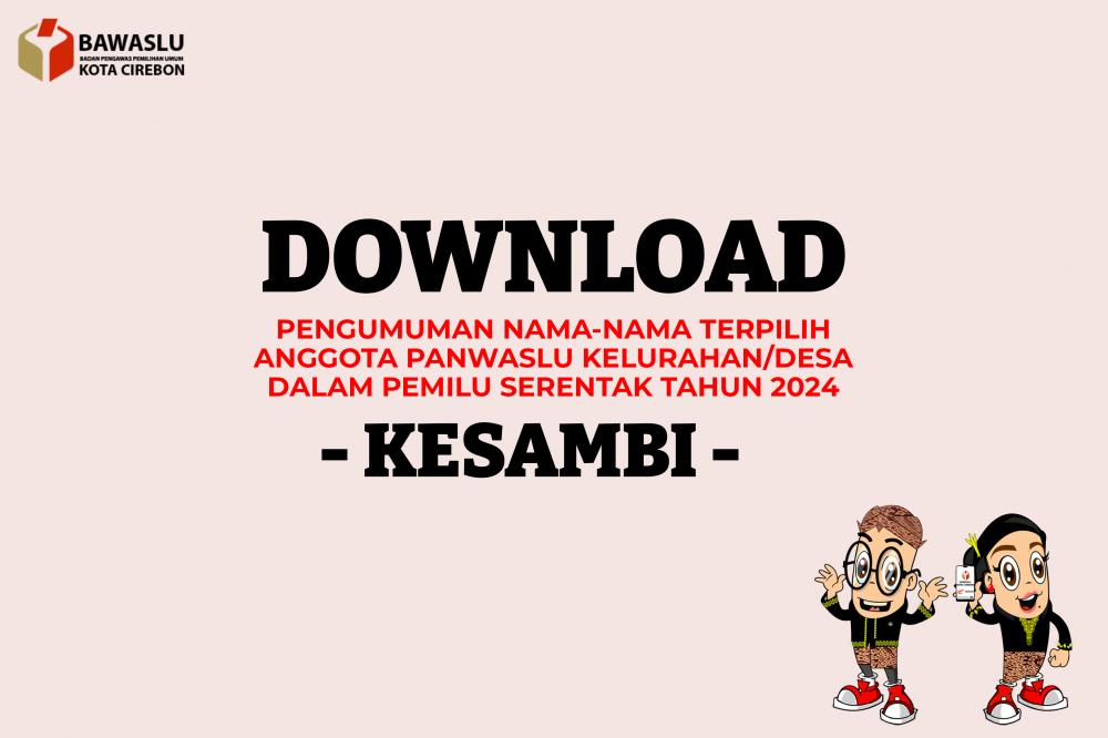 Pengumuman Anggota Panwaslu Kelurahan/Desa Terpilih di Kecamatan Kesambi