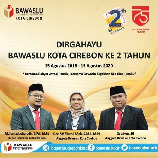 DIRGAHAYU BAWASLU KOTA CIREBON KE 2 TAHUN
