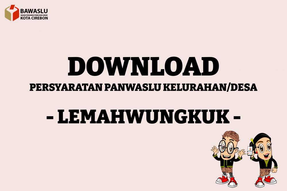 Pengumuman Perekrutan Panwaslu Kelurahan se-Kecamatan Lemahwungkuk