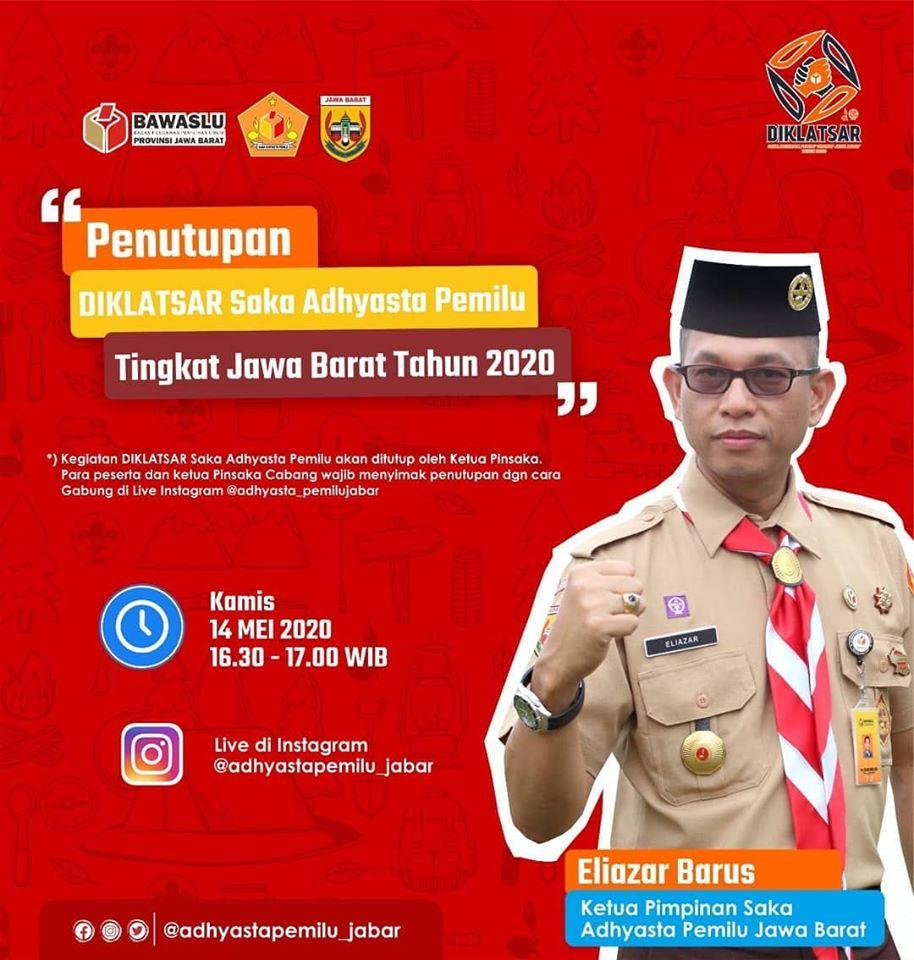 PENUTUPAN DIKLATSAR SAKA ADHYASTA PEMILU TINGKAT JAWA BARAT TAHUN 2020