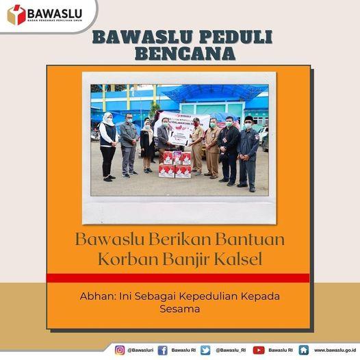 BAWASLU BERIKAN BANTUAN KORBAN BANJIR KALSEL