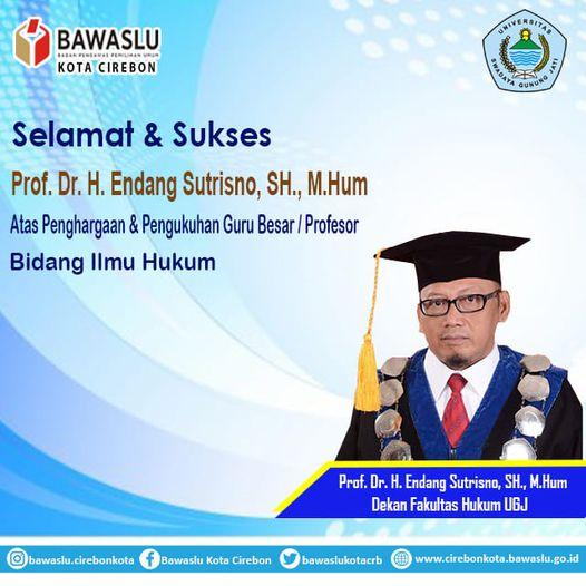 SELAMAT DAN SUKSES KEPADA Prof. Dr. H. ENDANG SUTRISNO, SH., M.Hum