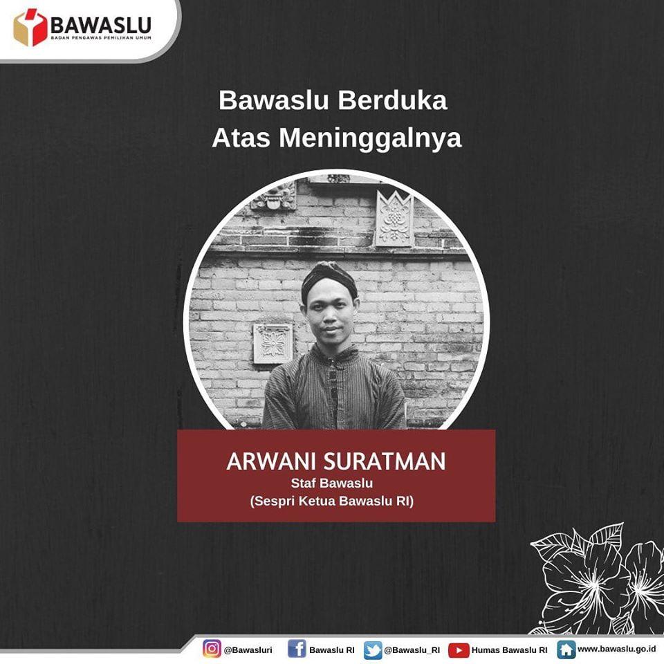 KELUARGA BAWASLU KOTA CIREBON TURUT BERDUKA CITA ATAS MENINGGALNYA ARWANI SURATMAN