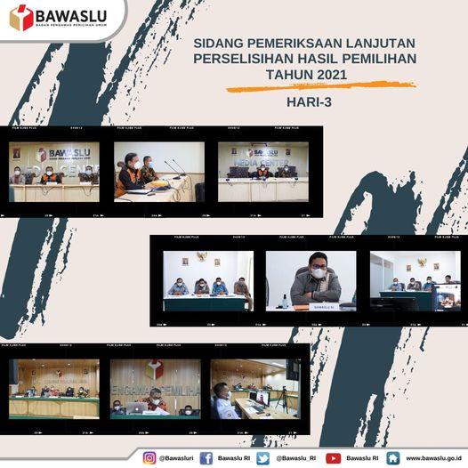 SIDANG PEMERIKSAAN LANJUTAN PERSELISIHAN HASIL PEMILIHAN TAHUN 2021 HARI 3