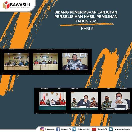 SIDANG PEMERIKSAAN LANJUTAN PERSELISIHAN HASIL PEMILIHAN TAHUN 2021 HARI 5