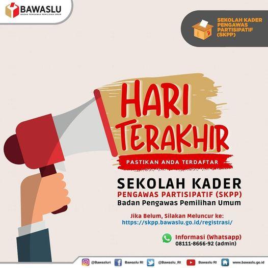 HARI TERAKHIR PENDAFTARAN SEKOLAH KADER PENGAWAS PARTISIPATIF (SKPP)
