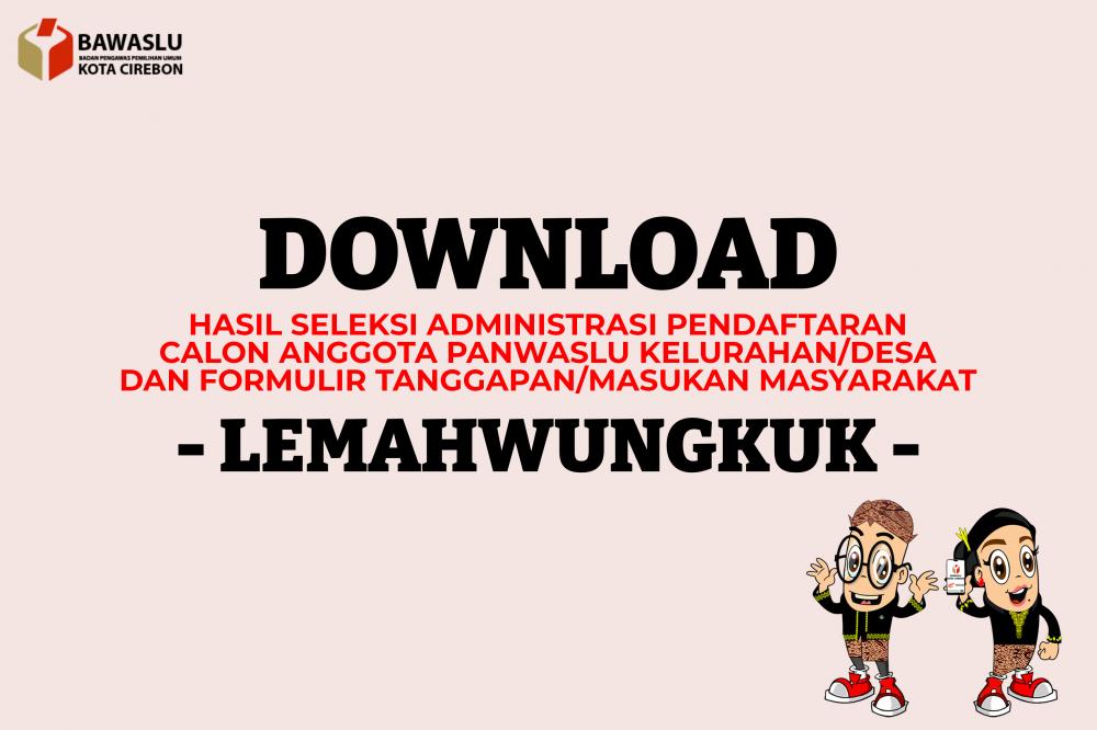 Pengumuman Hasil Seleksi Administrasi Calon PKD di Kecamatan Lemahwungkuk