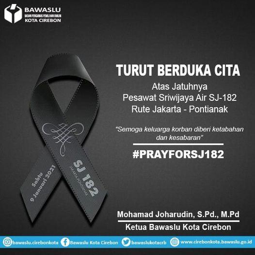 TURUT BERDUKA CITA ATAS JATUHNYA PESAWAT SRIWIJAYA AIR SJ-182 RUTE JAKARTA - PONTIANAK