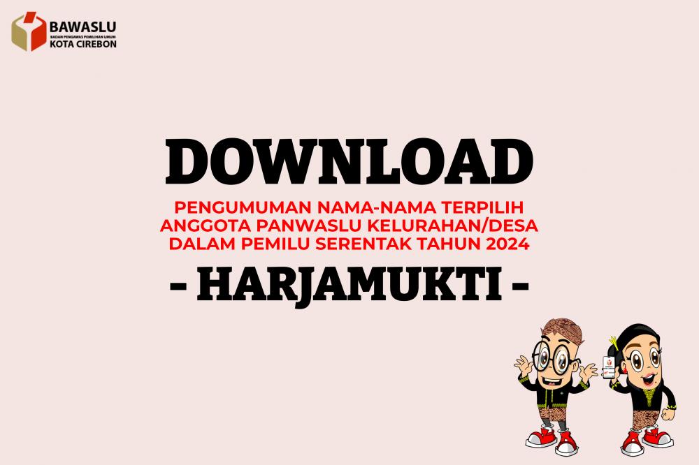 Pengumuman Anggota Panwaslu Kelurahan/Desa Terpilih di Kecamatan Harjamukti