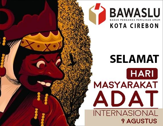 SELAMAT HARI MASYARAKAT ADAT INTERNASIONAL