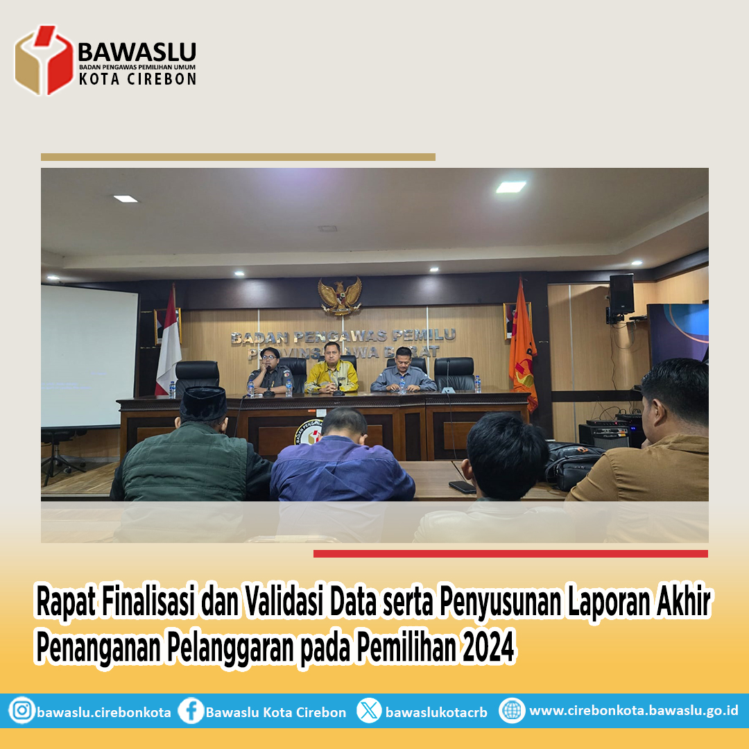 Bawaslu Kota Cirebon Hadiri Rapat Finalisasi Data Penanganan Pelanggaran Pemilihan 2024