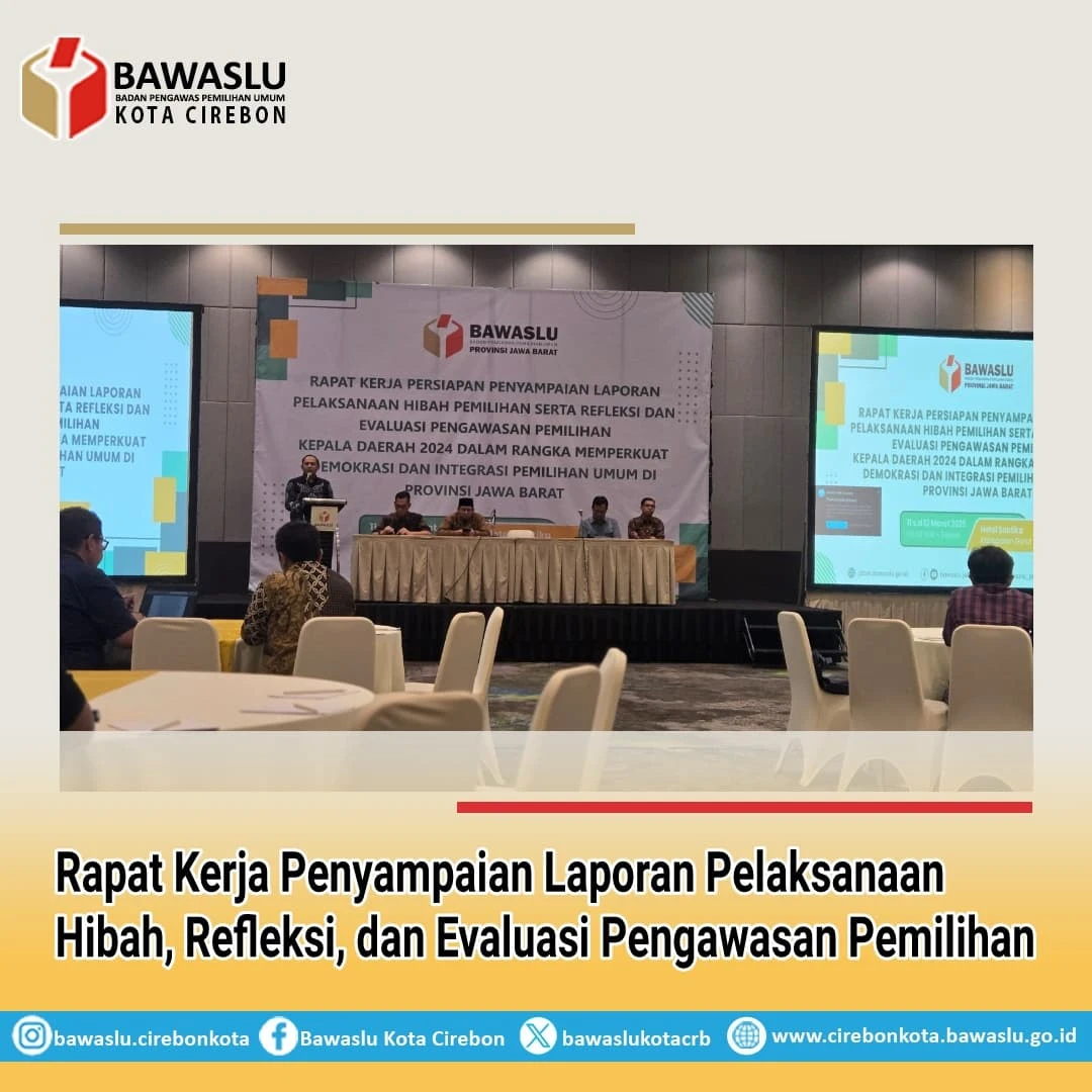 Bawaslu Kota Cirebon Hadiri Rapat Evaluasi dan Persiapan Laporan Hibah Pilkada 2024