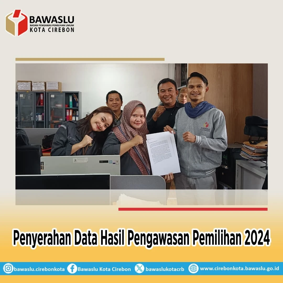 Bawaslu Kota Cirebon Serahkan Hasil Pengawasan Pemilihan 2024 kepada Bawaslu Provinsi Jawa Barat