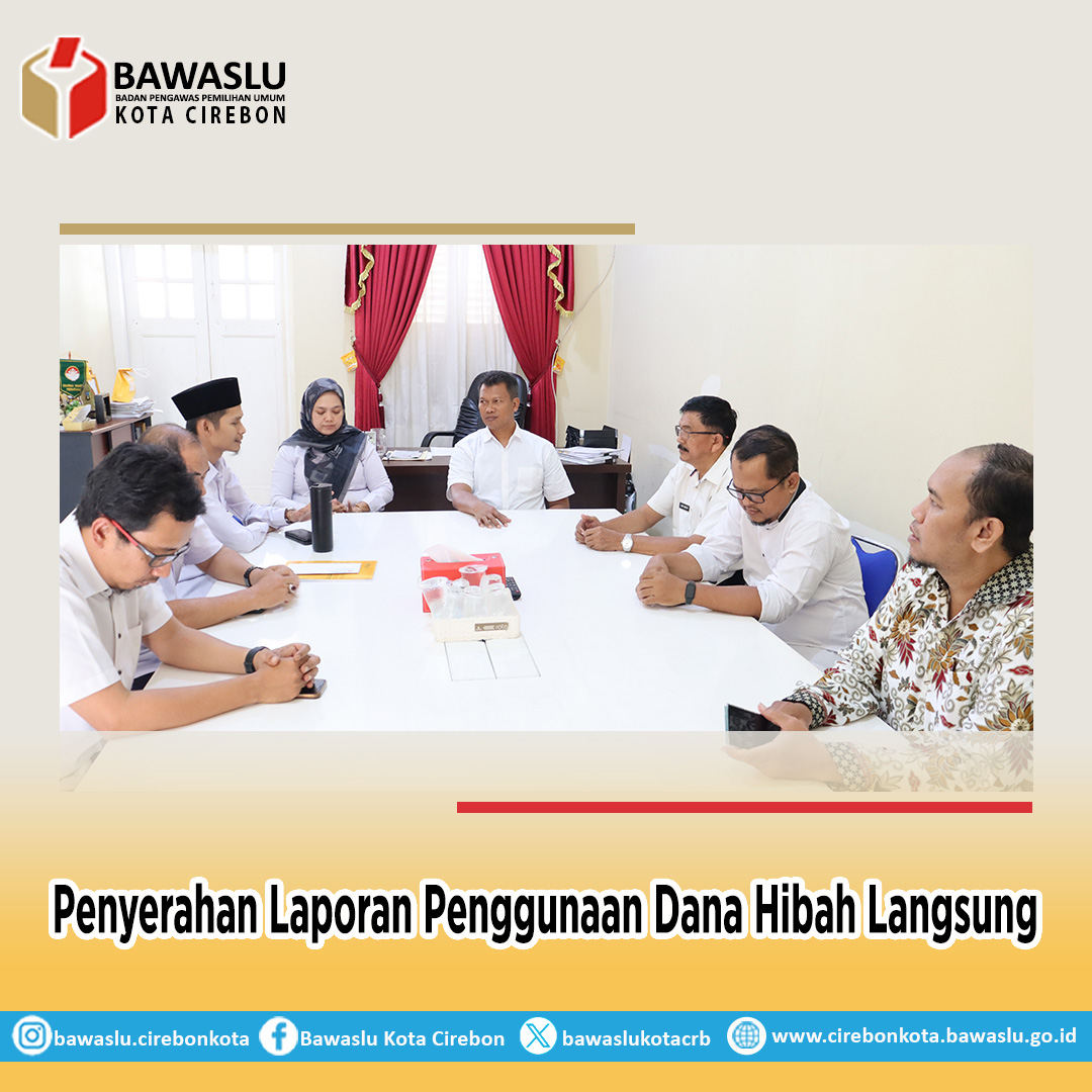Bawaslu Kota Cirebon Serahkan Laporan Penggunaan Dana Hibah Pemilihan Wali Kota 2024