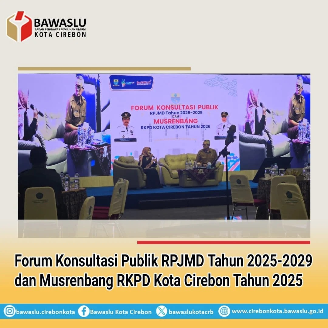 Bawaslu Kota Cirebon Hadiri Forum Konsultasi Publik RPJMD dan Musrenbang RKPD Tahun 2025