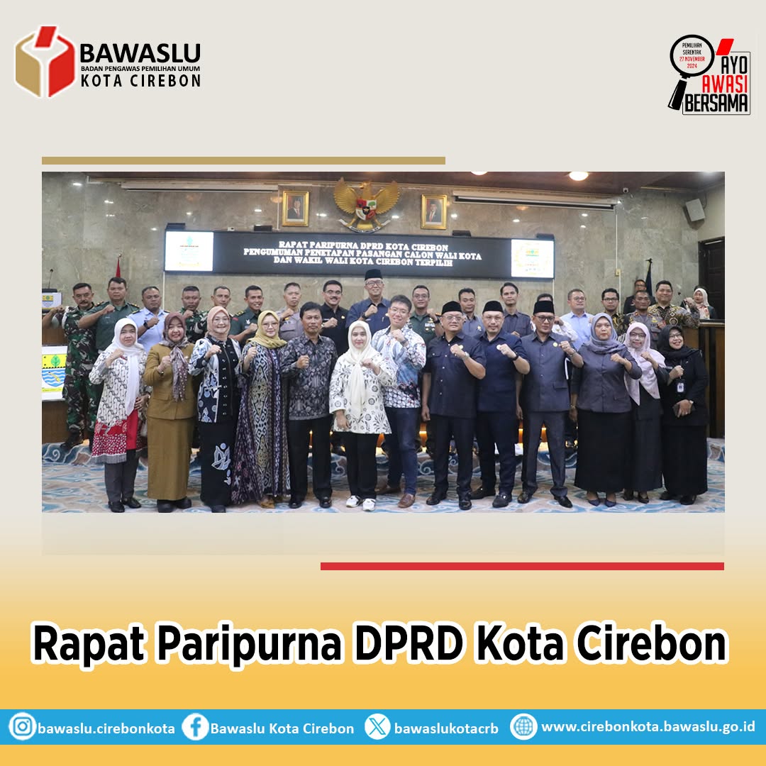 Bawaslu Hadiri Paripurna DPRD: Penetapan Resmi Wali Kota dan Wakil Wali Kota Cirebon Terpilih