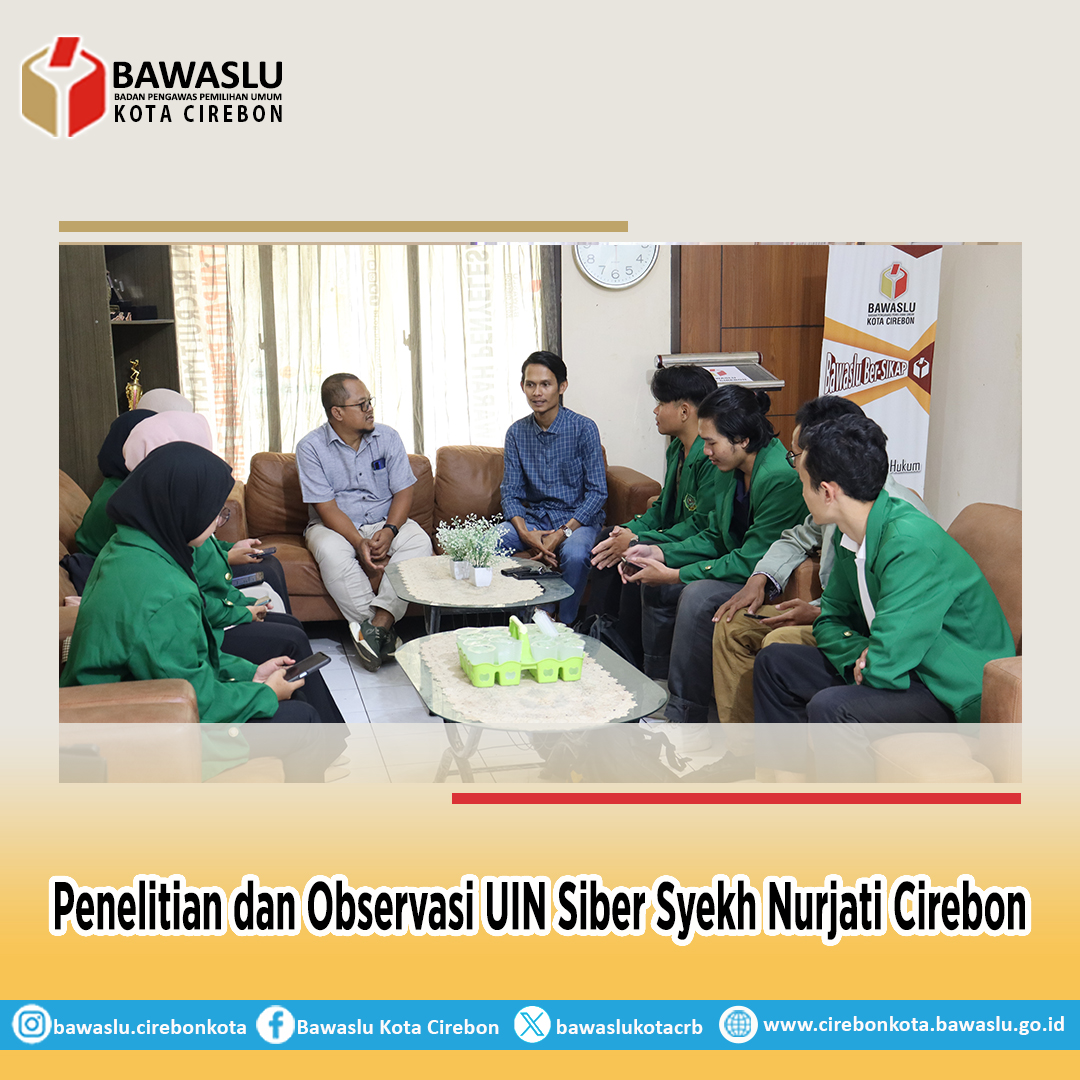 Bawaslu Kota Cirebon Berikan Pembekalan Riset kepada Mahasiswa UIN Siber Syekh Nurjati