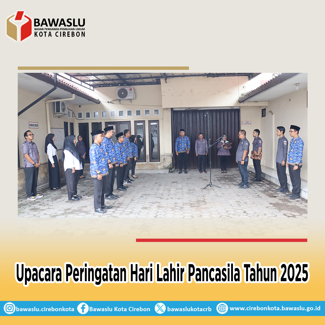 Bawaslu Kota Cirebon Peringati Hari Lahir Pancasila 2025 dengan Semangat Memperkokoh Ideologi
