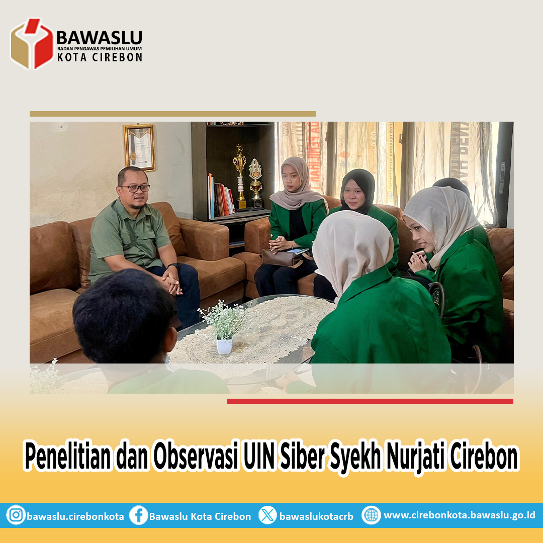 Dukung Pengembangan Ilmu Pengetahuan, Bawaslu Kota Cirebon Berikan Pembekalan Penelitian Mahasiswa UIN Siber Syekh Nurjati