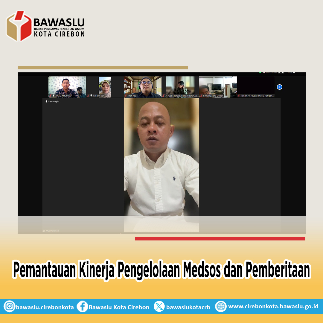 Bawaslu Kota Cirebon Ikuti Pemantauan Kinerja Pengelolaan Media Sosial dan Pemberitaan se-Jawa Barat