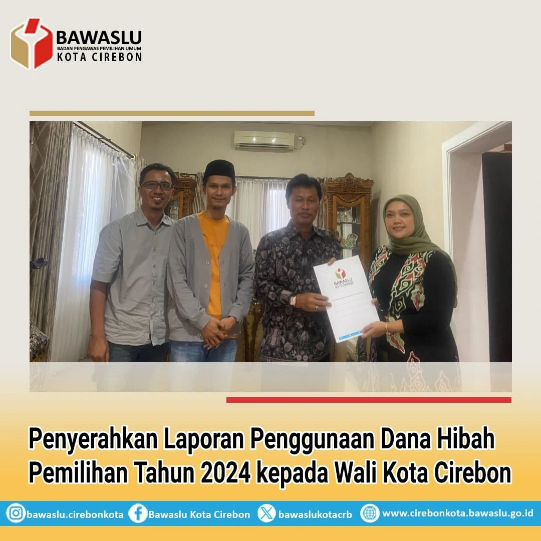 Bawaslu Kota Cirebon Serahkan Laporan Penggunaan Dana Hibah ke Wali Kota