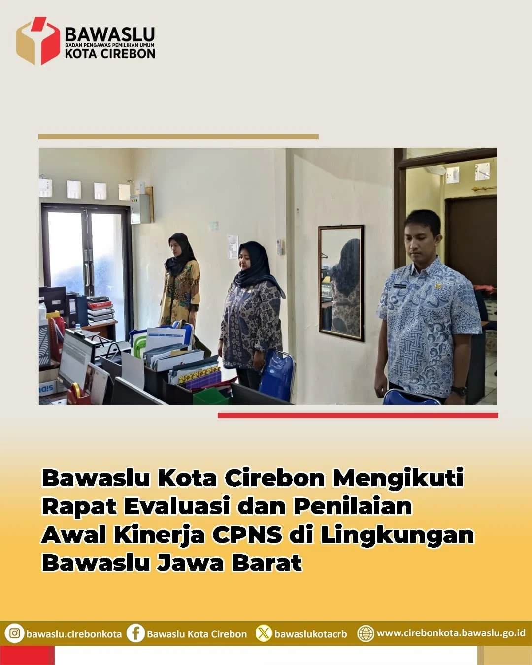 Bawaslu Kota Cirebon Hadiri Rapat Evaluasi Kinerja CPNS Bawaslu se-Jawa Barat